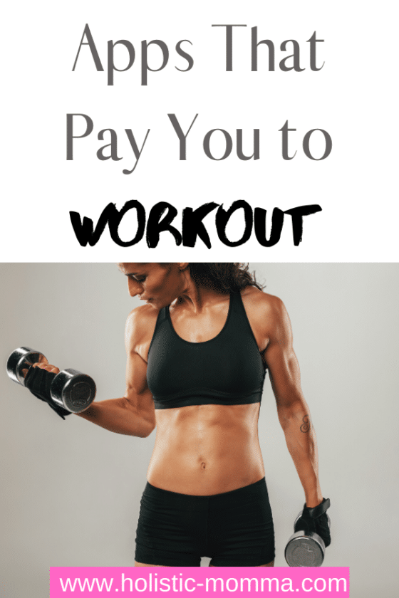 Apps Paying You To Workout – Holistic Momma