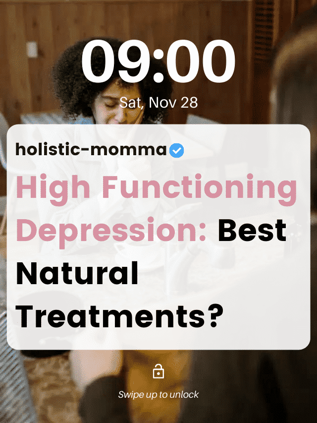 High Functioning Depression: Best Natural Treatments?