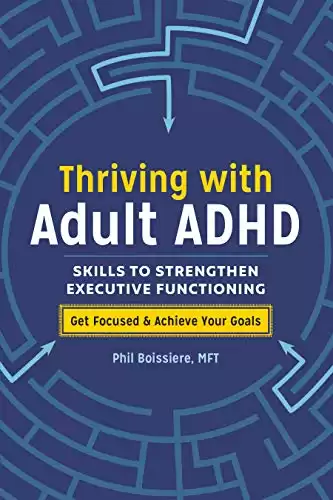 Thriving with Adult ADHD: Skills to Strengthen Executive Functioning